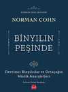 Binyılın Peşinde & Devrimci Binyılcılar ve Ortaçağın Mistik Anarşistleri
