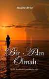 Bir Adın Olmalı