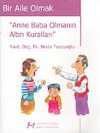 Bir Aile Olmak / Anne Baba Olmanın Altın Kuralları