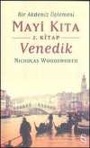 Bir Akdeniz Üçlemesi Mayi Kıta 2.Kitap Venedik