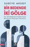 Bir Bedende İki Gölge