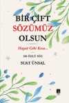 Bir Çift Sözümüz Olsun & Hayat Gibi Kısa...