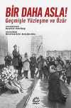 Bir Daha Asla! & Geçmişle Yüzleşme ve Özür