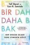 Bir Daha Bak: Hep Orada Olanı Fark Etmenin Gücü