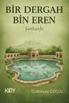 Bir Dergah, Bin Eren