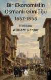 Bir Ekonomistin Osmanlı Günlüğü (1857-1858)