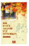 Bir Eylül Akşamı Eve Dönerken