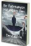 Bir Fabrikasyon Hatasıydım Ben