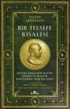 Bir Felsefe Risalesi & Sultan Abdülaziz Han'ın Hikmet ve Mantık Bahislerine Dair Bir Şerhi