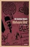 Bir Hakikat Adamı Mehmed Âkif