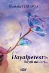Bir Hayalperest'in Hayal Anıları...
