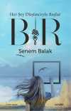 Bir (Herşey Düşünce Gücüyle Başlar)