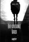 Bir Kavgamız Vardı