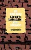 Bir Müslüman Kur'an ve Tarihsellik'e Nasıl Bakmalı?