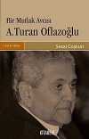 Bir Mutlak Avcısı A. Turan Oflazoğlu