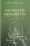 Bir Nefestir Memleketim