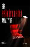 Bir Psikiyatrist Anlatıyor