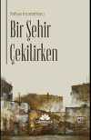 Bir Şehir Çekilirken