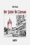 Bir Şehir İki Zaman