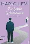 Bir Şehre  Gidememek