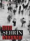 Bir Şehrin Adamı