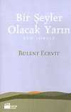 Bir Şeyler Olacak Yarın (Tüm Şiirler)