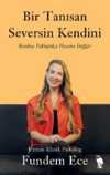 Bir Tanısan Seversin Kendini