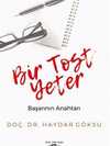 Bir Tost Yeter; Başarının Anahtarı