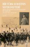 Bir Türk Subayının Sefer Defteri & Mızraklı Süvari Teğmen Selim Bey'in Günlükleri Ekim-Aralık 1912  Süloğlu'dan Çatalca'ya