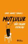 Bir Yaşam Ustalığı Mutluluk