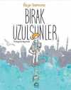 Bırak Üzülsünler & Türkiye'de Büyümek