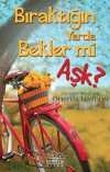Bıraktığın Yerde Bekler Mi Aşk?