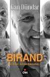 Birand & Bir Ömür, Ardına Bakmadan...