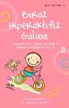 Biraz Hiperaktifiz Galiba