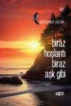 Biraz Hoşlantı Biraz Aşk Gibi