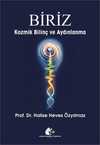 Biriz - Kozmik Bilinç ve Aydınlanma