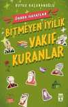 Bitmeyen İyilik / Vakıf Kuranlar