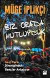 Biz Orada Mutluyduk