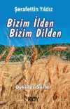 Bizim İlden Bizim Dilden (Öyküler/Şiirler)