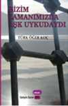 Bizim Zamanımızda Aşk Uykudaydı