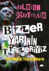 Bizler Yarının Türkleriyiz & Yeni Dalga, Yeni Almanya