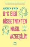 B*k Gibi Hissetmekten Nasıl Vazgeçilir?