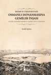 Bodrum Tersanesi'nde Osmanlı Donanmasına Gemiler İnşası (Tevfîr-i Merakib-i Bahriyye Teksîr-i Süfün-i Mansûre)