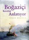 Boğaziçi Kendini Anlatıyor