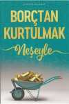 Borçtan Kurtulmak & Neşeyle