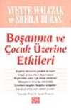 Boşanma ve Çocuk Üzerine Etkileri