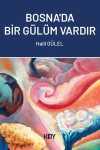 Bosna'da Bir Gülüm Vardır