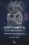 Britanya Kültür Tarihi 1 & Başlangıcından Stuart Dönemine Kadar