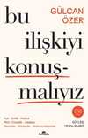 Bu İlişkiyi Konuşmalıyız - Aşk Evlilik Hakikat Flört Cinsellik Sadakat Narsistler Guçsuzler