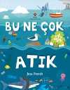 Bu Ne Çok Atık